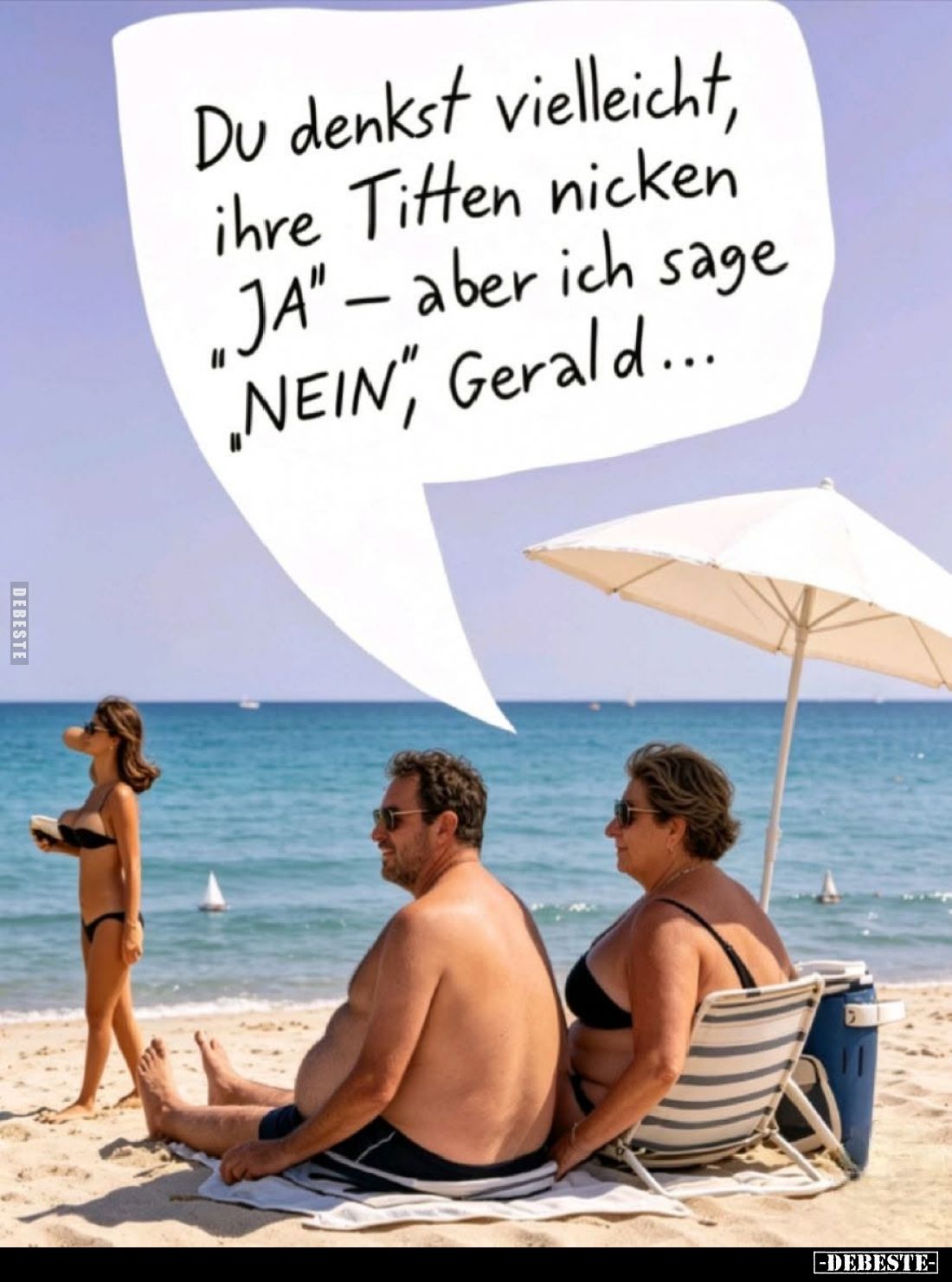 Du denkst vielleicht, ihre Titten nicken "JA" - aber ich sage "NEIN", Gerald...