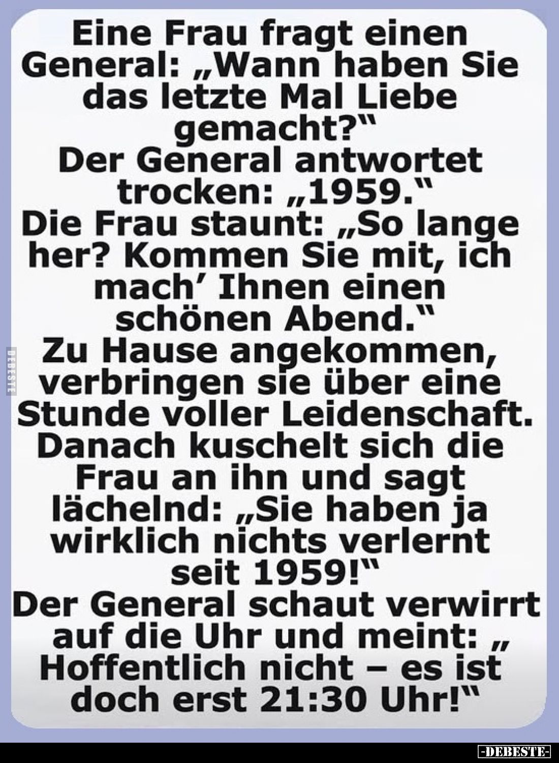 Eine Frau fragt einen General: "Wann haben Sie das letzte.." - Lustige Bilder | DEBESTE.de