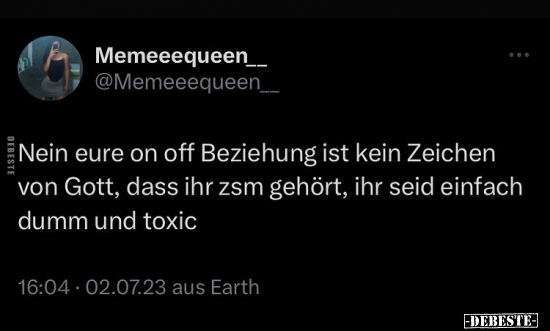 Nein eure on off Beziehung ist kein Zeichen von Gott, dass.. - Lustige Bilder | DEBESTE.de