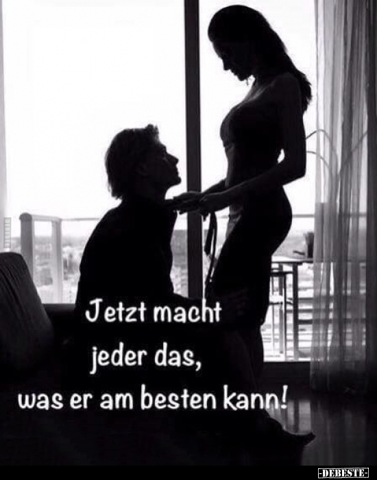 Jetzt macht jeder das, was er am besten kann!