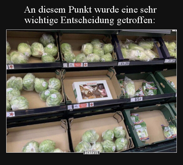 An diesem Punkt wurde eine sehr wichtige Entscheidung.. - Lustige Bilder | DEBESTE.de