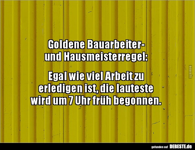 Goldene Bauarbeiter- und Hausmeisterregel.. - Lustige Bilder | DEBESTE.de