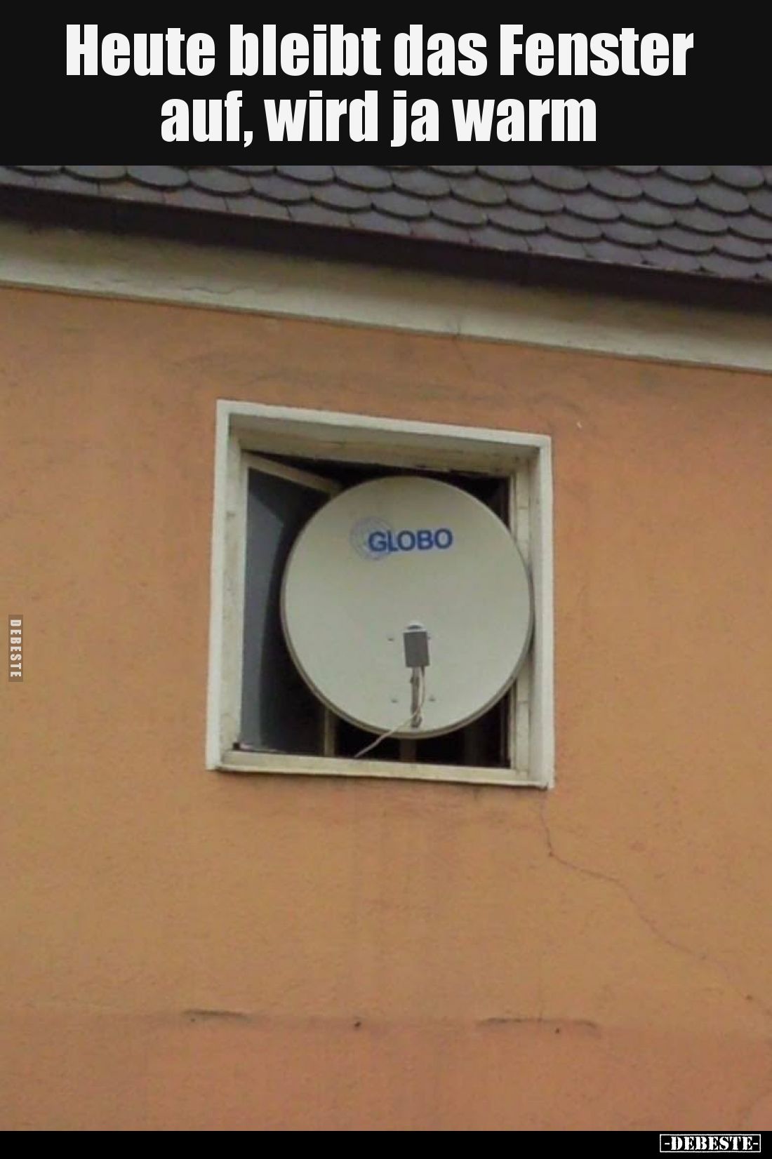 Heute bleibt das Fenster auf, wird ja warm
