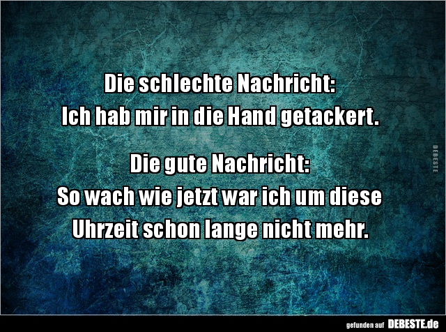 Die schlechte Nachricht: Ich hab mir in die Hand.. - Lustige Bilder | DEBESTE.de