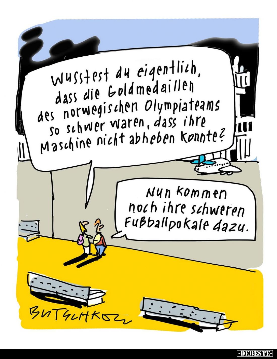 Wusstest du eigentlich, dass die Goldmedaillen des norwegischen Olympiateams so schwer waren, dass ihre Maschine nicht abhebe...