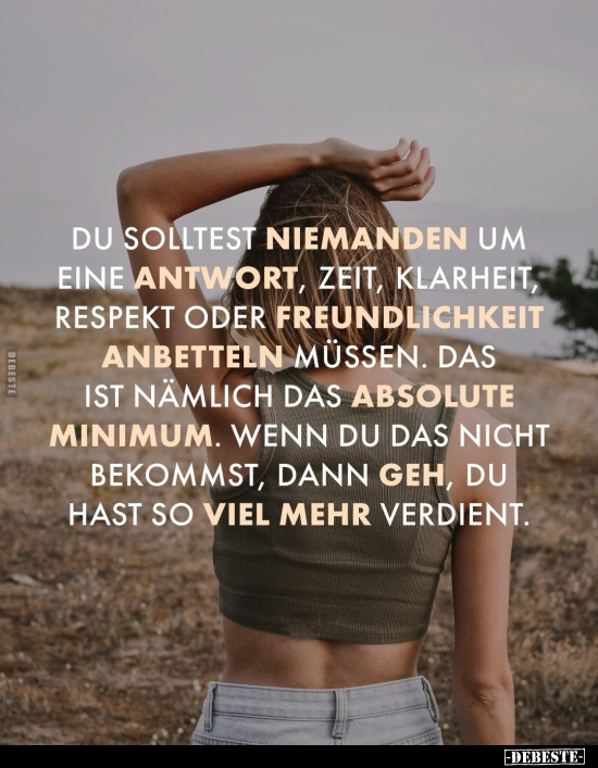 Du solltest niemanden um eine Antwort, Zeit, Klarheit.. - Lustige Bilder | DEBESTE.de