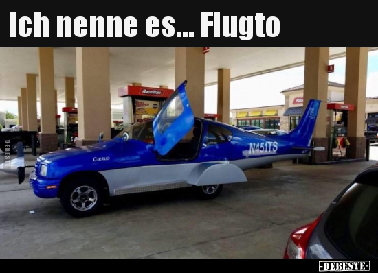 Ich nenne es... Flugto..