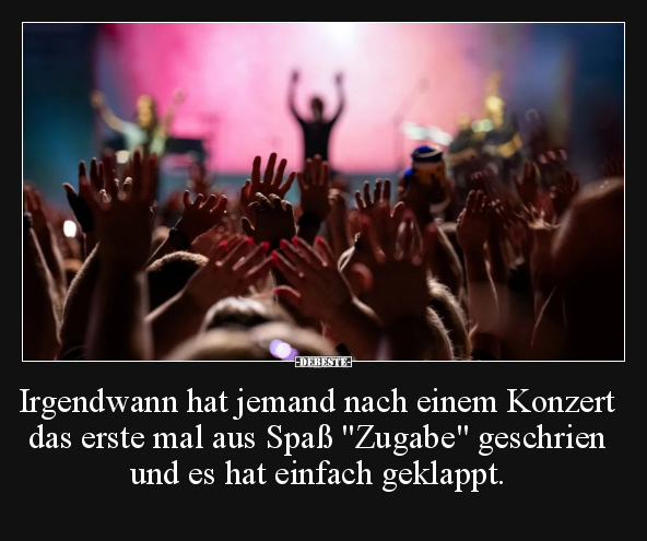 Irgendwann hat jemand nach einem Konzert.. - Lustige Bilder | DEBESTE.de