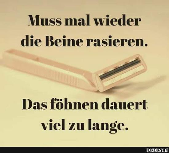Muss mal wieder die Beine rasieren.. - Lustige Bilder | DEBESTE.de