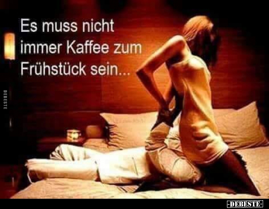 Es muss nicht immer Kaffee zum Frühstück sein...