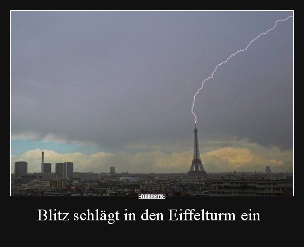 Blitz schlägt in den Eiffelturm ein.. - Lustige Bilder | DEBESTE.de