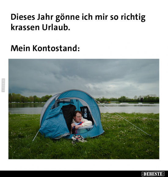 Dieses Jahr gönne ich mir so richtig krassen Urlaub... - Lustige Bilder | DEBESTE.de