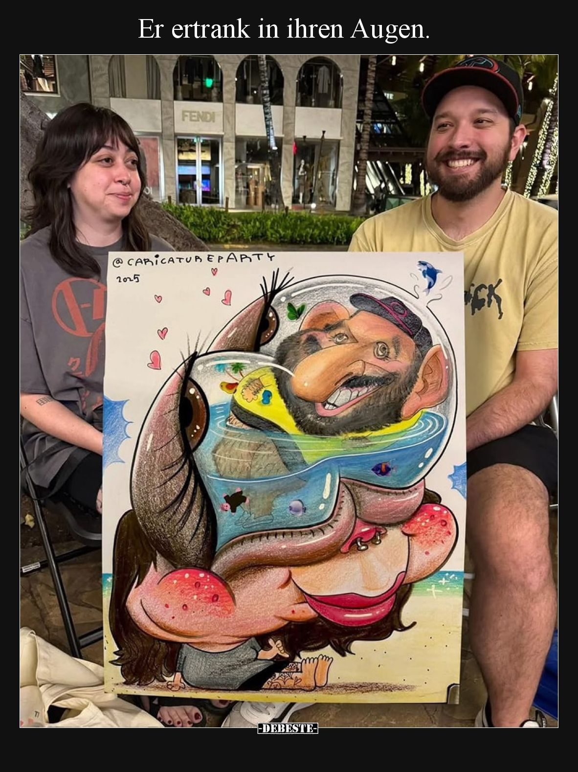 Er ertrank in ihren Augen.