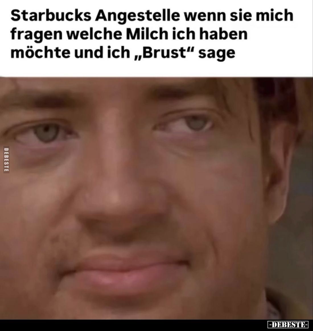 Starbucks Angestelle wenn sie mich fragen welche Milch ich haben möchte und ich "Brust" sage