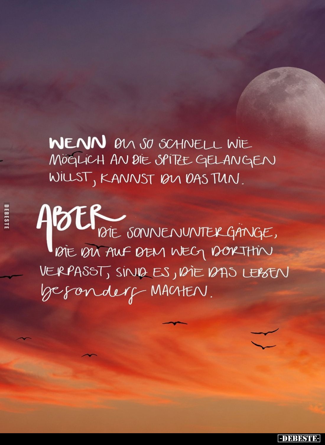 Wenn du so schnell wie möglich an die Spitze gelangen willst, kannst du das tun.
Aber die Sonnenuntergänge, die du auf dem W...