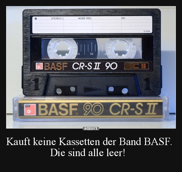 Kauft keine Kassetten der Band BASF.. - Lustige Bilder | DEBESTE.de