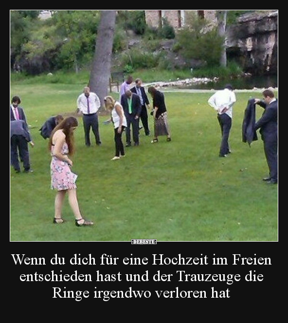 Wenn du dich für eine Hochzeit im Freien entschieden hast.. - Lustige Bilder | DEBESTE.de