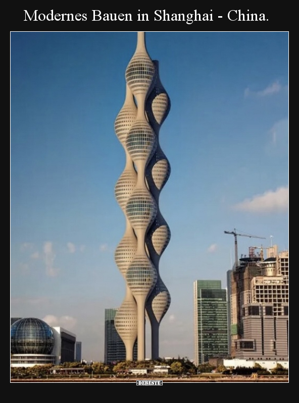 Modernes Bauen in Shanghai - China... - Lustige Bilder | DEBESTE.de