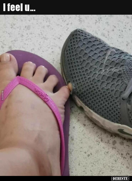 I feel u...