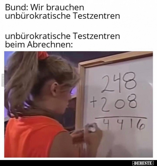 Bund: Wir brauchen unbürokratische Testzentren.. - Lustige Bilder | DEBESTE.de