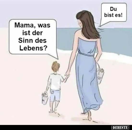 Mama, was ist der Sinn des Lebens?.. - Lustige Bilder | DEBESTE.de