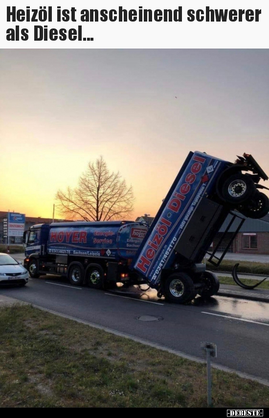 Heizöl ist anscheinend schwerer als Diesel... - Lustige Bilder | DEBESTE.de