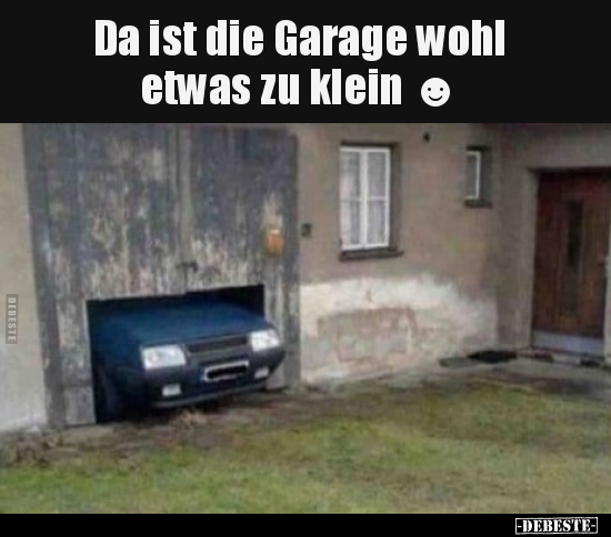 Da ist die Garage wohl etwas zu klein.. - Lustige Bilder | DEBESTE.de