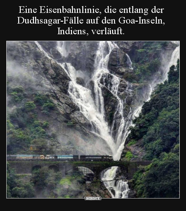 Eine Eisenbahnlinie, die entlang der Dudhsagar-Fälle auf.. - Lustige Bilder | DEBESTE.de