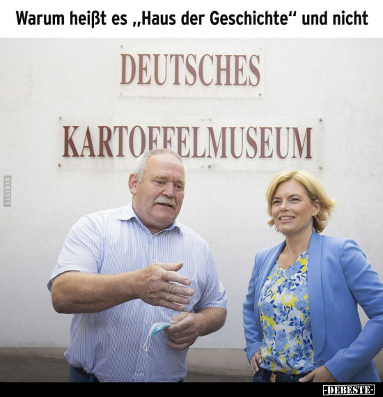 Warum heißt es "Haus der Geschichte" und nicht.. - Lustige Bilder | DEBESTE.de