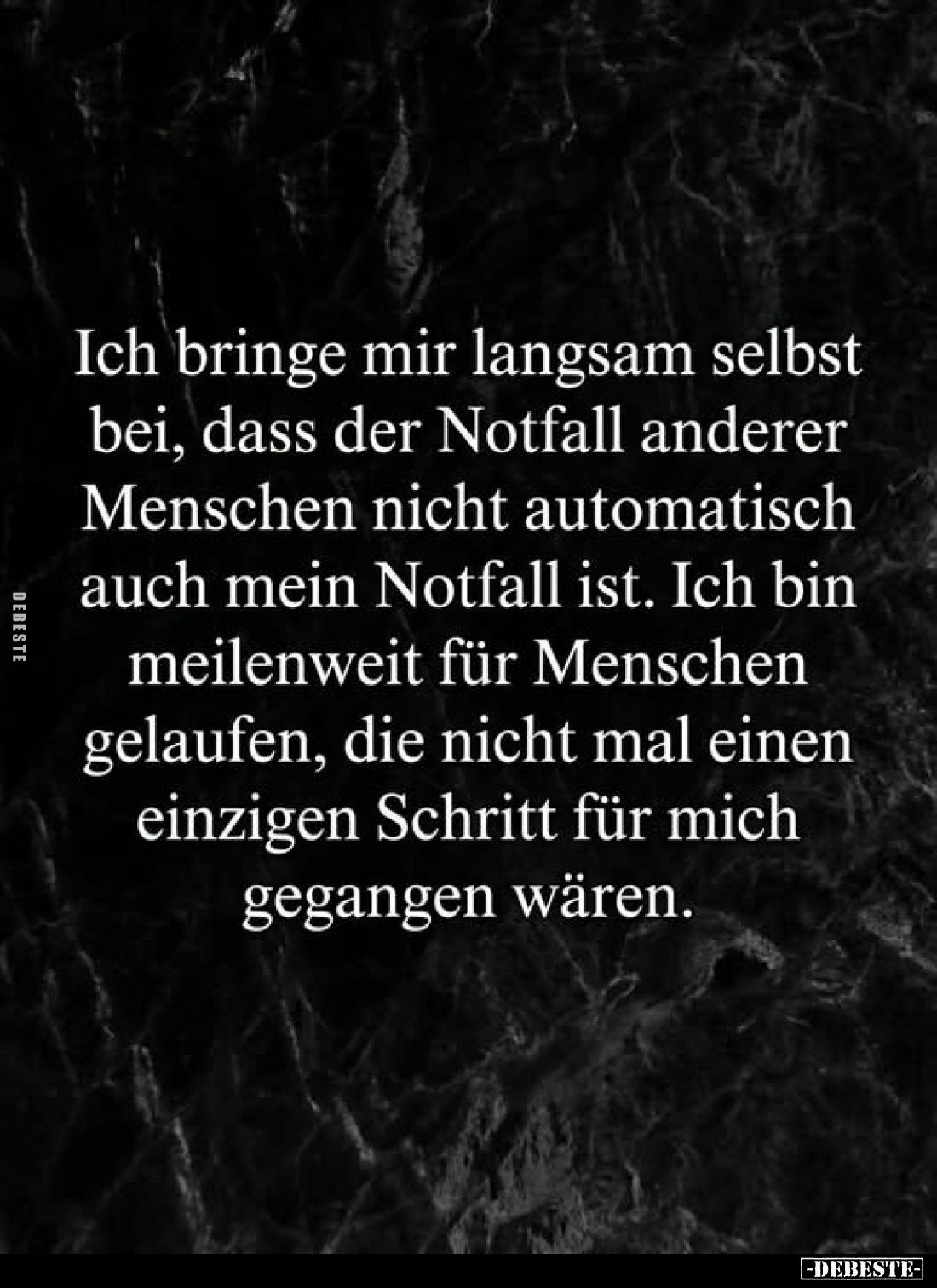 Ich bringe mir langsam selbst bei, dass der Notfall anderer Menschen nicht automatisch auch mein Notfall ist.
Ich bin meilen...