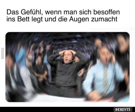 Das Gefühl, wenn man sich besoffen ins Bett legt.. - Lustige Bilder | DEBESTE.de