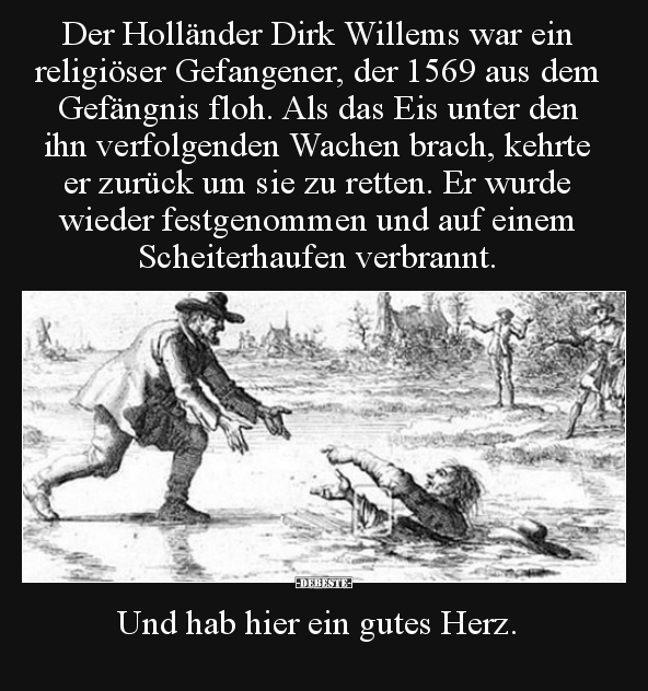 Der Holländer Dirk Willems war ein religiöser Gefangener.. - Lustige Bilder | DEBESTE.de