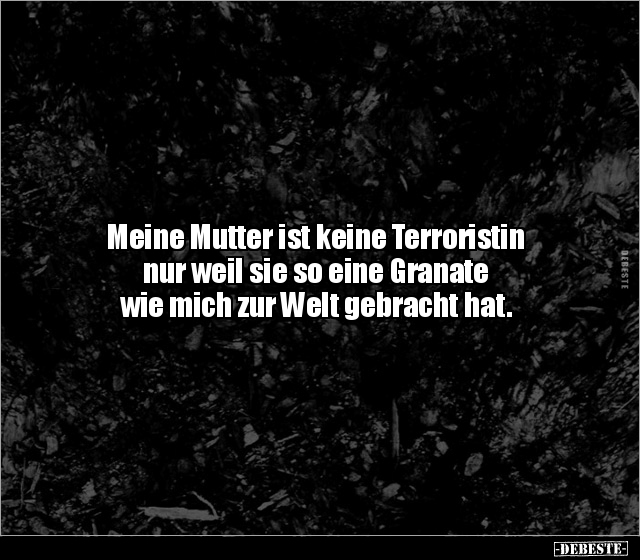 Meine Mutter ist keine Terroristin nur weil sie so eine.. - Lustige Bilder | DEBESTE.de