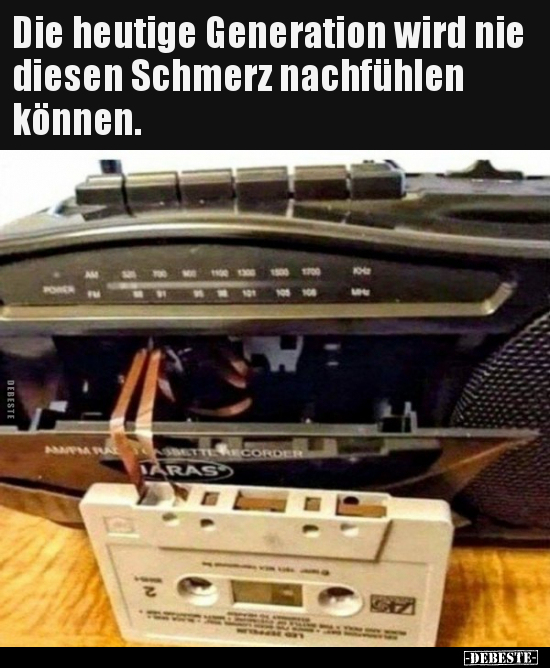 Die heutige Generation wird nie diesen Schmerz nachfühlen können