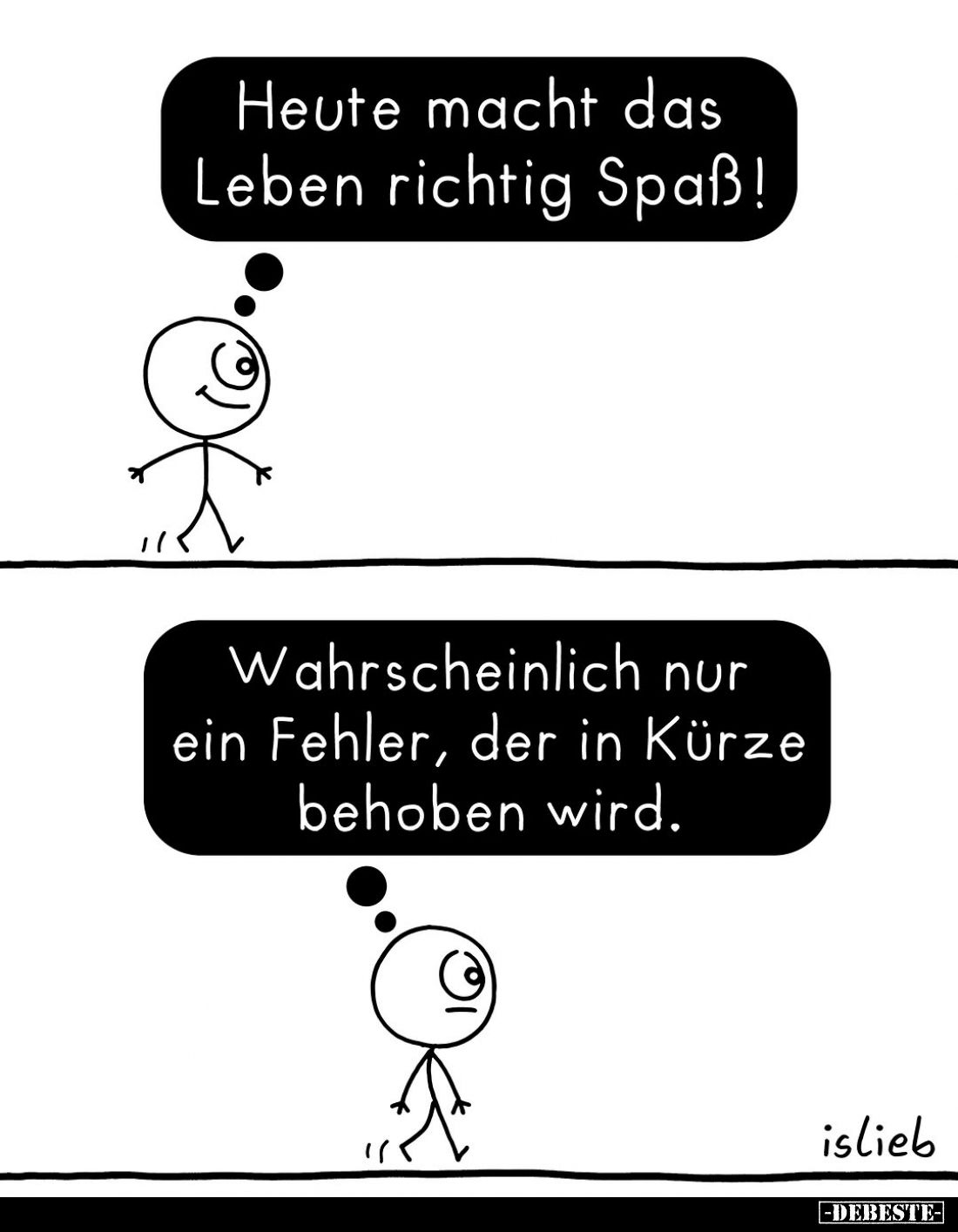 Heute macht das Leben richtig Spaß! -
Wahrscheinlich nur ein Fehler, der in Kürze behoben wird.