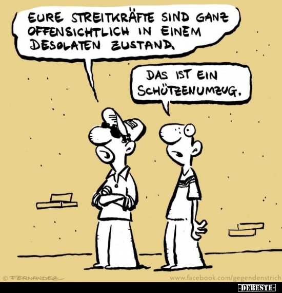 Eure Streitkräfte sind ganz offensichtlich in einem..