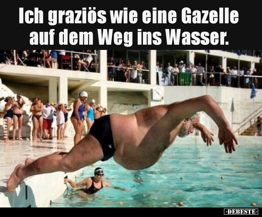 Ich
graziös wie eine Gazelle auf dem Weg ins Wasser.