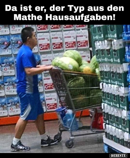 Da ist er, der Typ aus den Mathe Hausaufgaben!.. - Lustige Bilder | DEBESTE.de