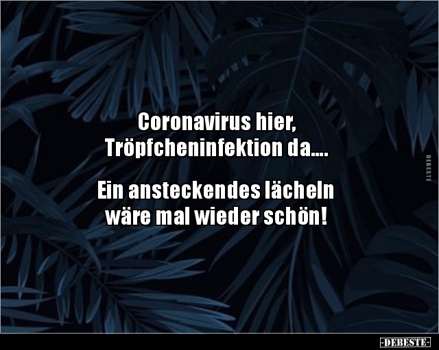 Coronavirus hier, Tröpfcheninfektion da... - Lustige Bilder | DEBESTE.de
