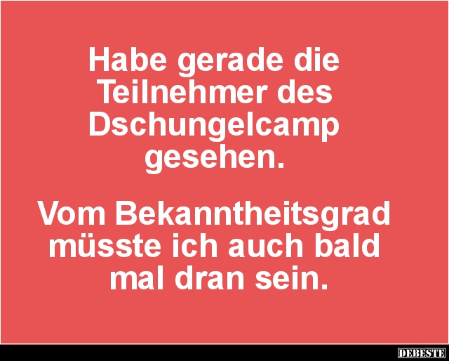 Habe gerade die Teilnehmer des Dschungelcamp gesehen.. - Lustige Bilder | DEBESTE.de