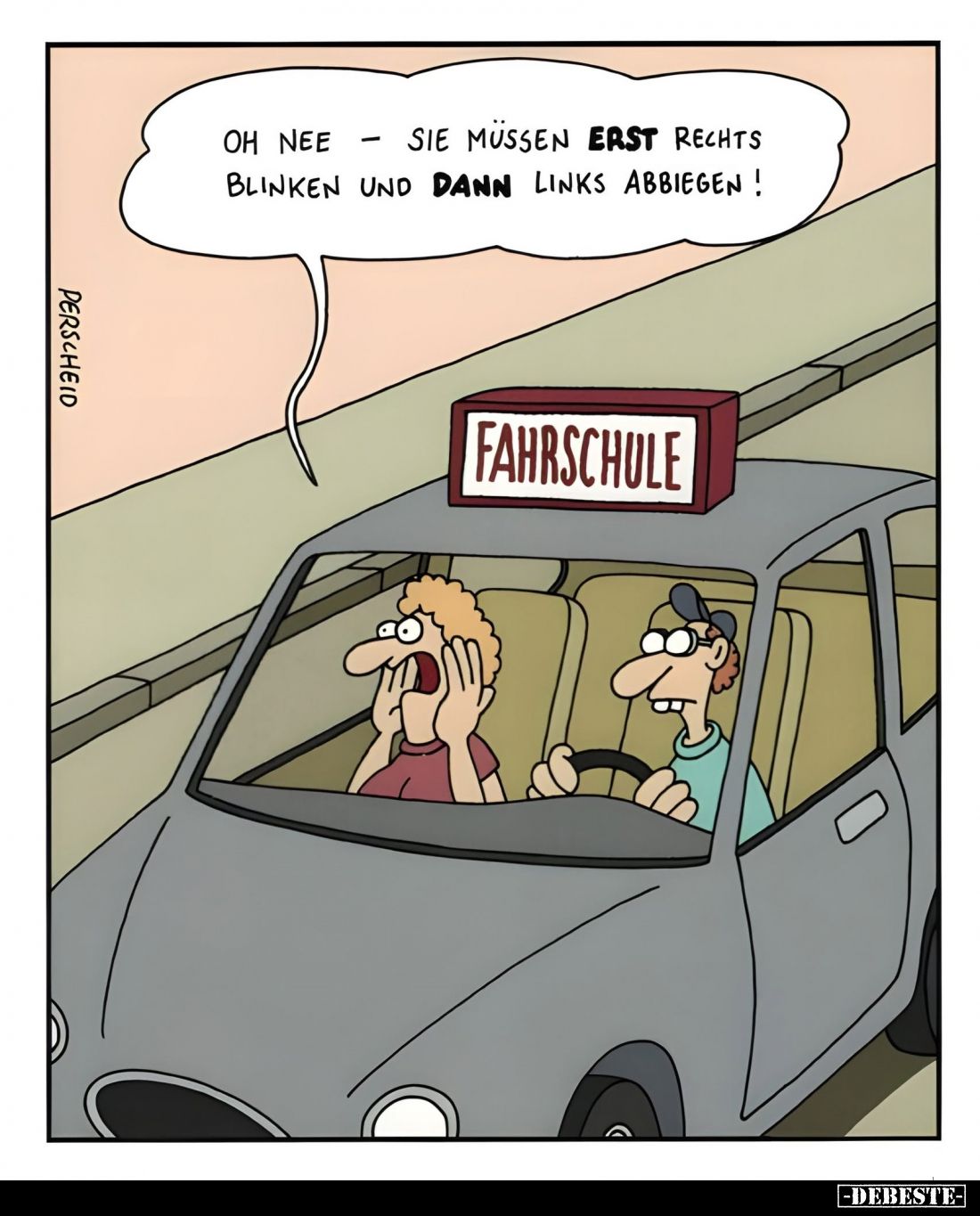 Oh nee – sie müssen erst rechts blinken und dann links abbiegen!