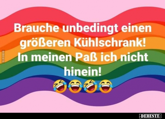 Brauche unbedingt einen größeren Kühlschrank!..