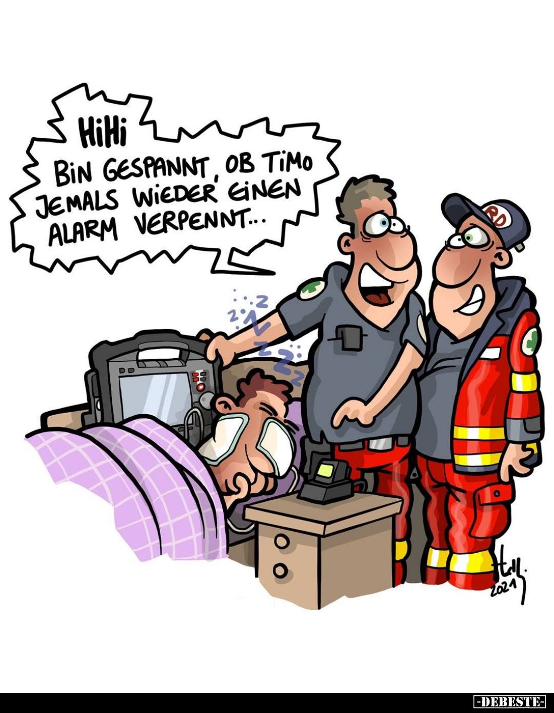 HiHi... Bin gespannt, ob Timo jemals wieder einen Alarm verpennt...