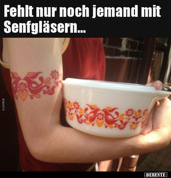 Fehlt nur noch jemand mit Senfgläsern...