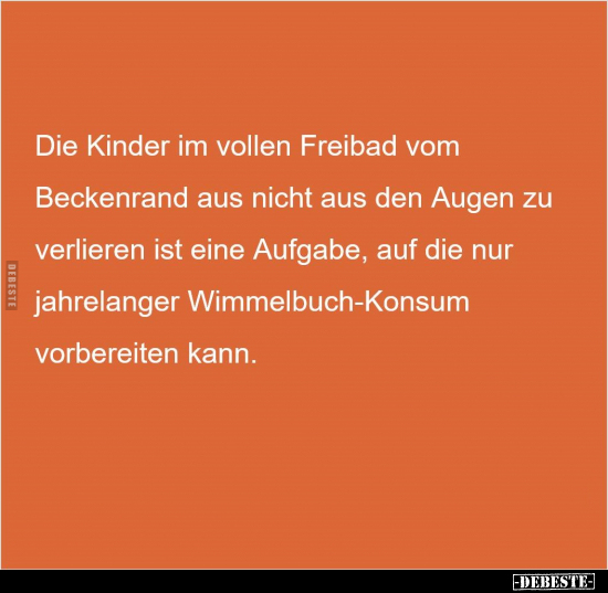 Die Kinder im vollen Freibad vom Beckenrand aus nicht aus.. - Lustige Bilder | DEBESTE.de