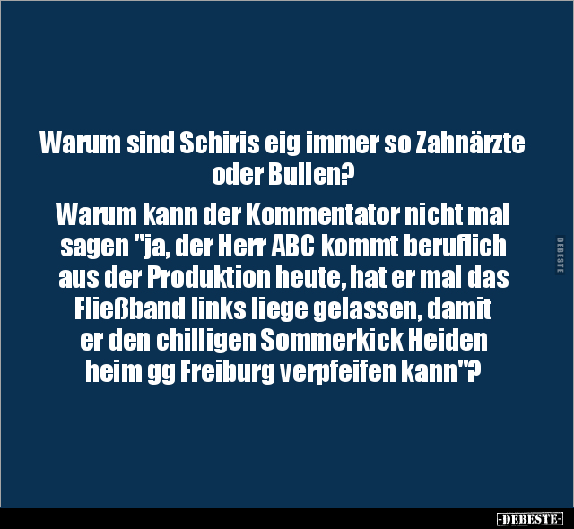 Warum sind Schiris eig immer so Zahnärzte oder Bullen?.. - Lustige Bilder | DEBESTE.de