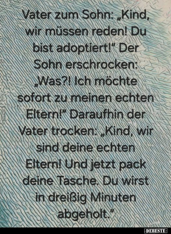 Vater zum Sohn: "Kind, wir müssen reden!.." - Lustige Bilder | DEBESTE.de