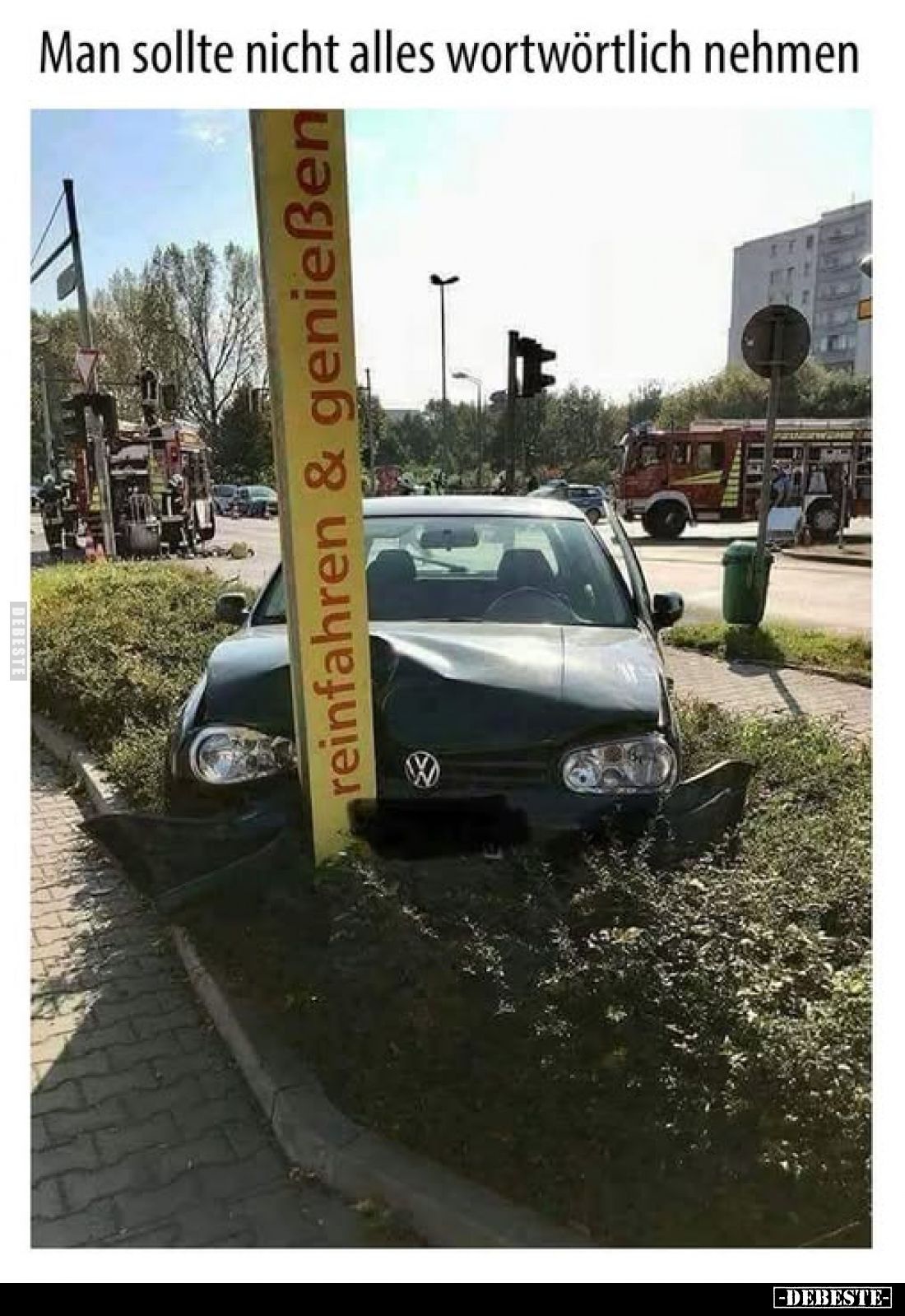 Man sollte nicht alles wortwörtlich nehmen.