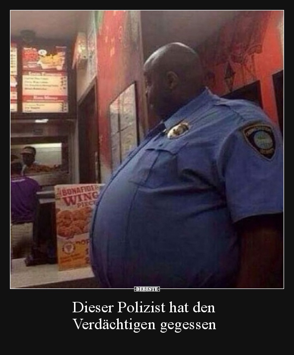 Dieser Polizist hat den Verdächtigen gegessen.. - Lustige Bilder | DEBESTE.de
