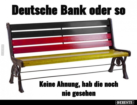 Deutsche Bank oder so.. - Lustige Bilder | DEBESTE.de